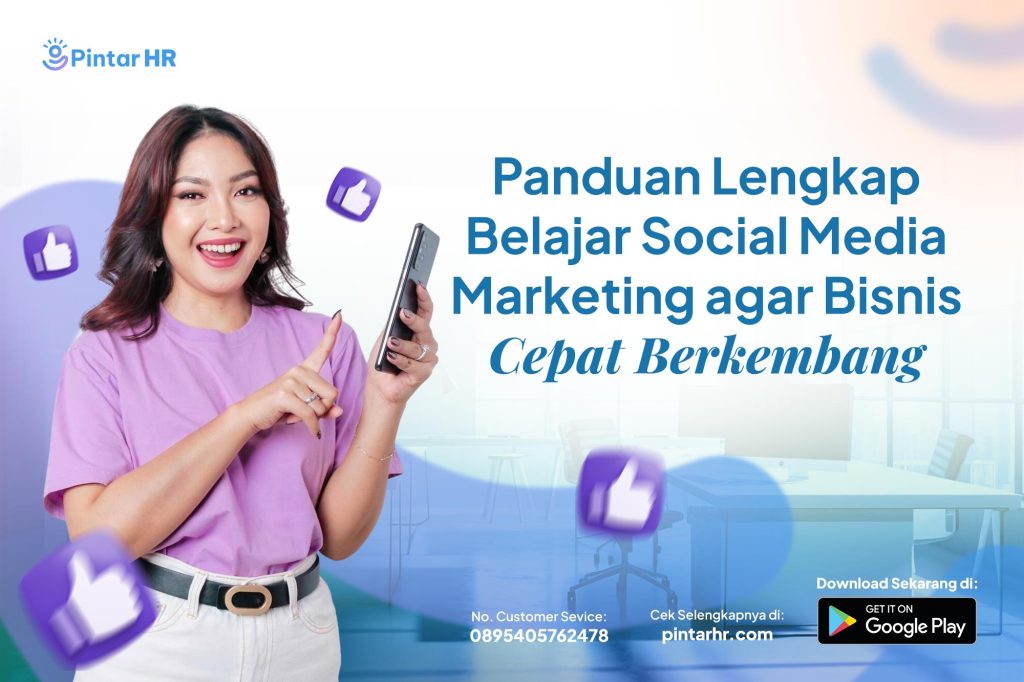 Panduan Lengkap Belajar Social Media Marketing agar Bisnis Cepat Berkembang