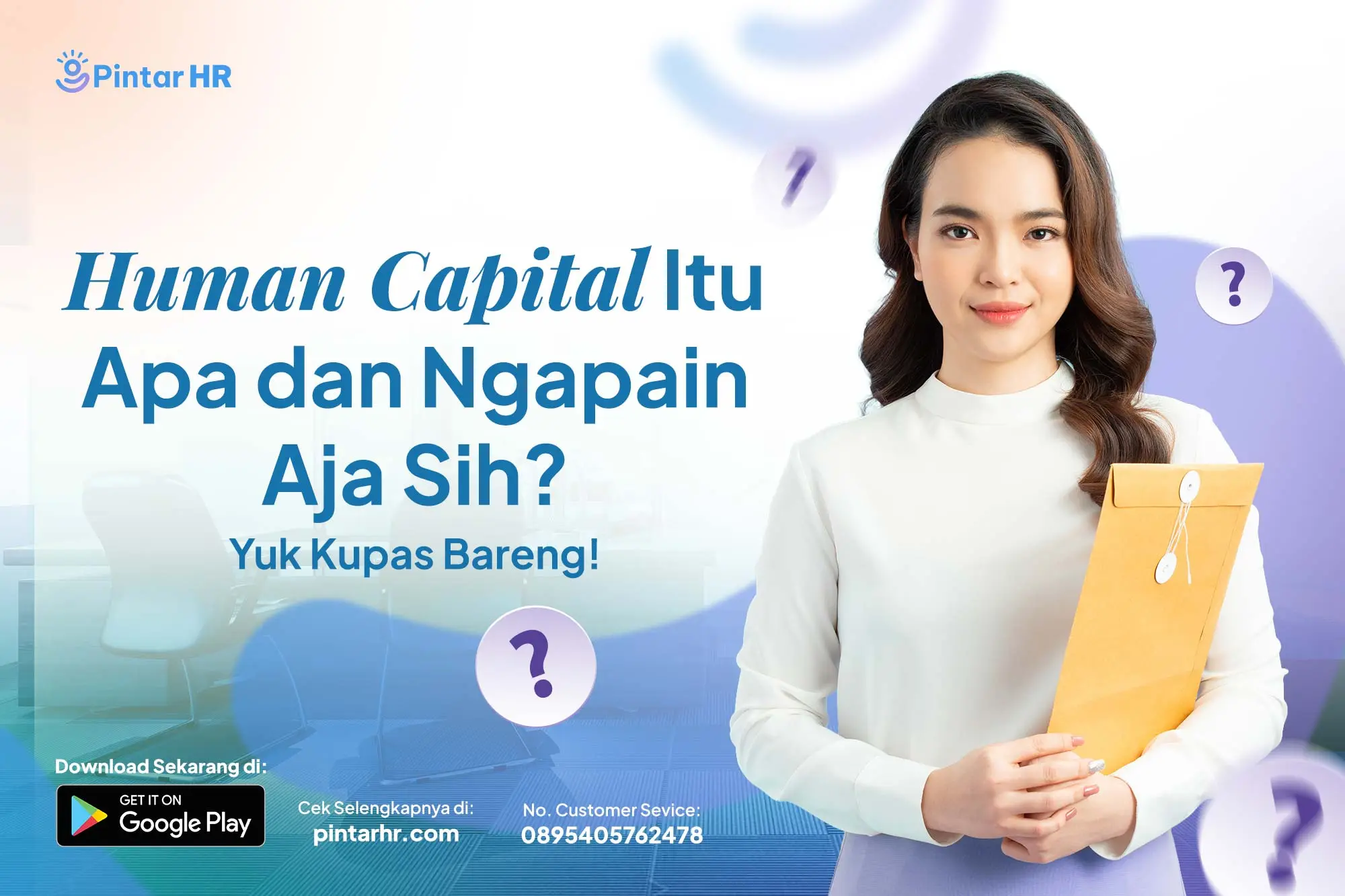 Human Capital Itu Apa dan Ngapain Aja Sih? Yuk Kupas Bareng!