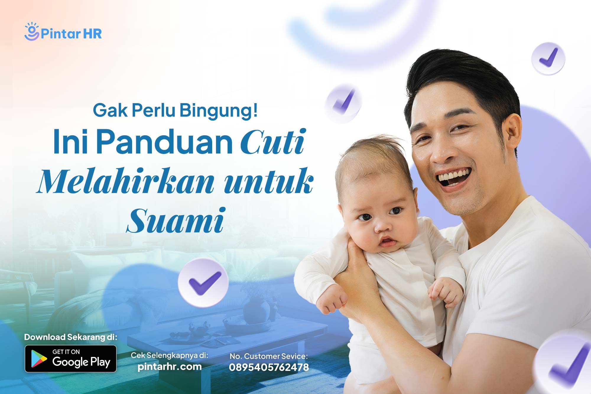Gak Perlu Bingung! Ini Panduan Cuti Melahirkan untuk Suami